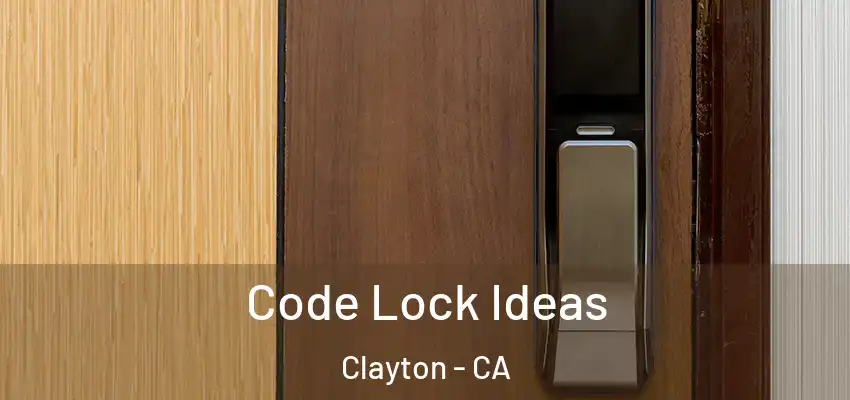  Code Lock Ideas Clayton - CA