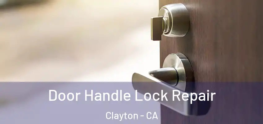  Door Handle Lock Repair Clayton - CA