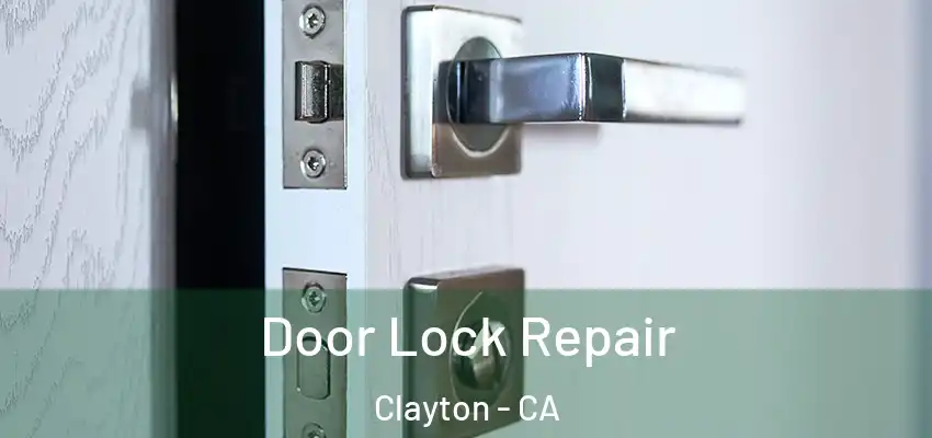  Door Lock Repair Clayton - CA