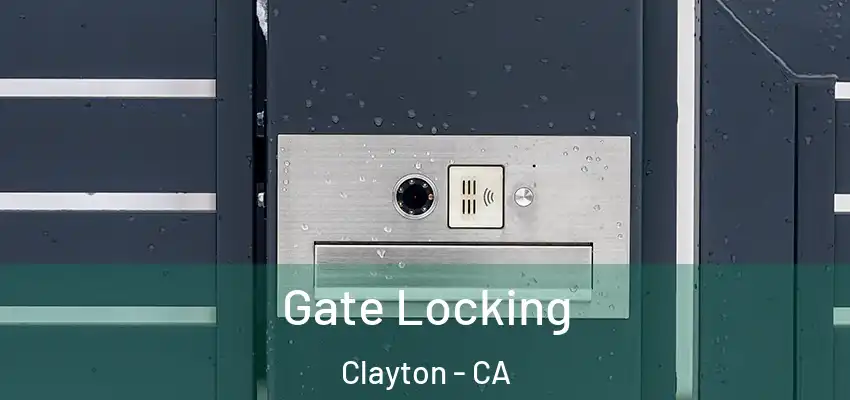  Gate Locking Clayton - CA