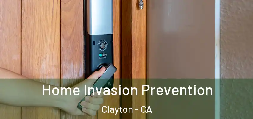  Home Invasion Prevention Clayton - CA
