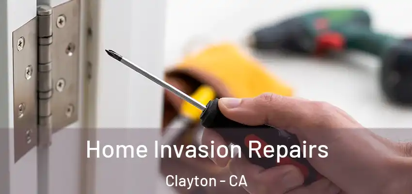  Home Invasion Repairs Clayton - CA