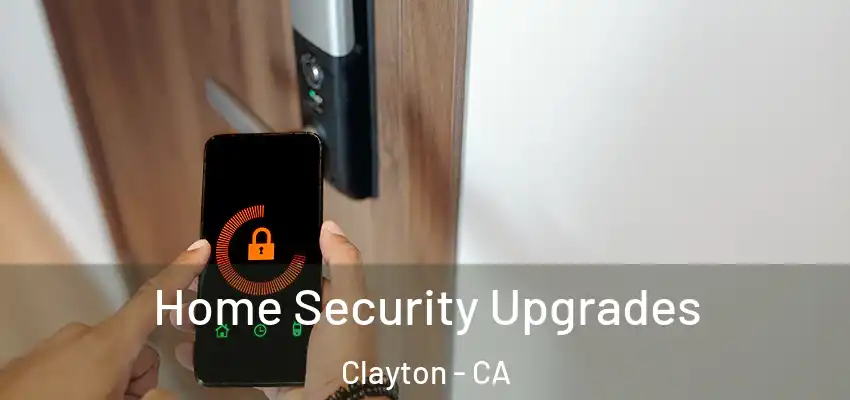  Home Security Upgrades Clayton - CA