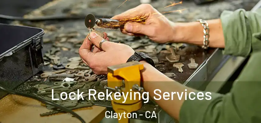  Lock Rekeying Services Clayton - CA