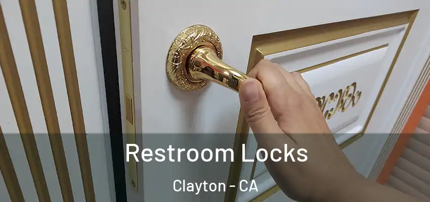  Restroom Locks Clayton - CA