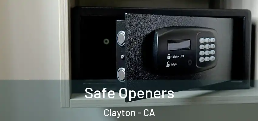  Safe Openers Clayton - CA