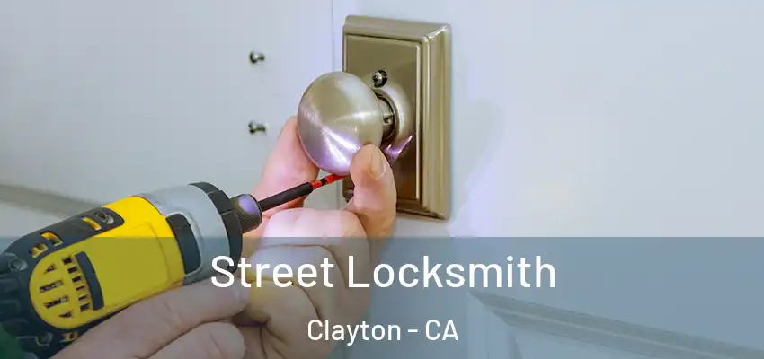  Street Locksmith Clayton - CA