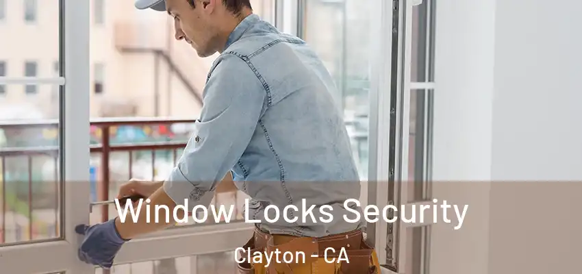  Window Locks Security Clayton - CA